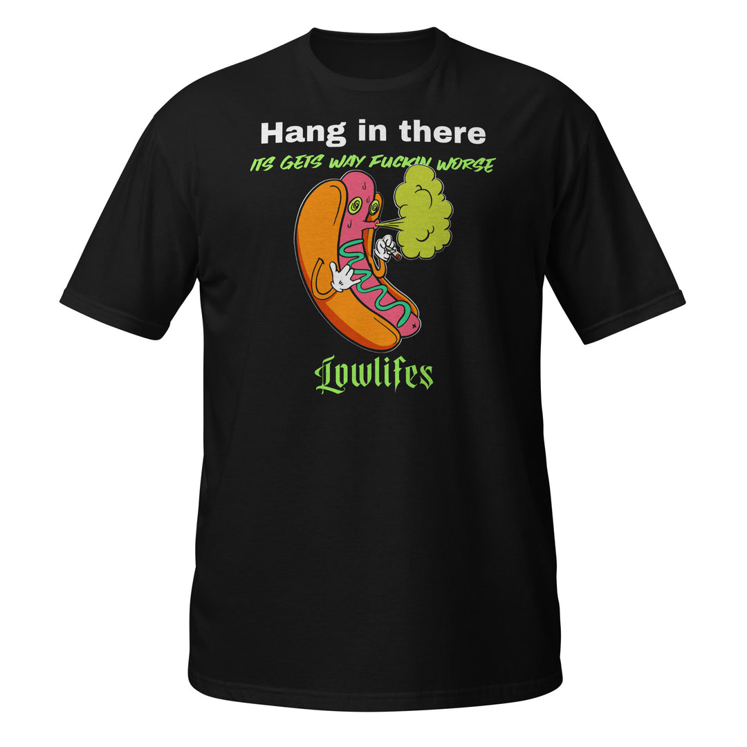 Shirt - Unisex: Lowlifes - Hang In There